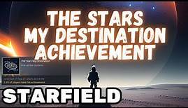The Stars My Destination Achievement Guide STARFIELD