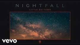 Little Big Town - Nightfall (Official Audio)