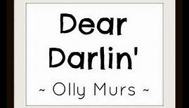 Dear Darlin Lyric Video // Olly Murs - HD