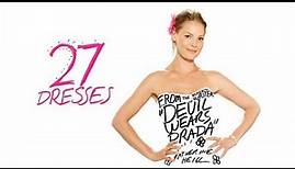 27 Dresses (2008) Movie -Katherine Heigl,James Marsden,Edward Burns | Full Facts and Review