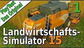 LS15 PlayTest #1 Die Premiere des Landwirtschafts Simulator 15 deutsch HD