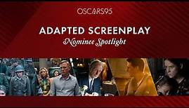 95th Oscars: Best Adapted Screenplay | Nominee Spotlight