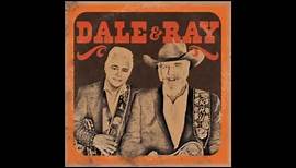 Dale & Ray "The Ballad of Dale and Ray"