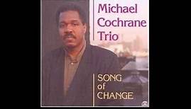 Michael Cochrane Trio - Once I Loved
