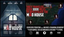 Mad House: A Paranormal Documentary