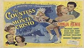 The Countess of Monte Cristo 1948 ‧ Sonja Henie, Olga San Juan, Dorothy Hart, Michael Kirby.