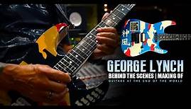 George Lynch - The making of "Guitars at the End of the World"