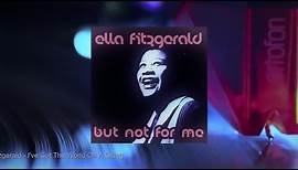 Ella Fitzgerald - But Not For Me (Full Album)