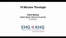 Martin Buber: Gott im Ich und Du | 10 Minuten Theologie