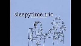 Sleepytime Trio - 30 equals