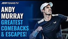 Andy Murray: Greatest ATP Comebacks & Dramatic Escapes!