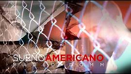 Sueño Americano - Mario Domm (Official Video)
