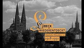 Historische Filme zu LÜBECK_DVD Trailer "Lübeck Wiederentdeckt"