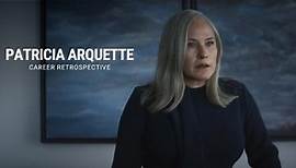 Patricia Arquette | Career Retrospective