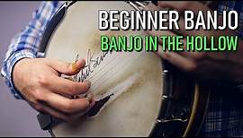 Beginner Banjo | Banjo In The Hollow