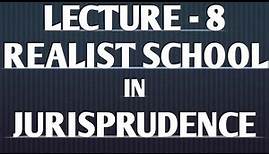 Realist School Lecture 8