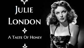 Julie London - A Taste Of Honey