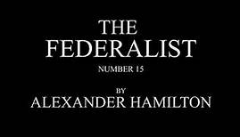 The Federalist #15 by Alexander Hamilton Audio Recording