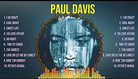 Paul Davis Greatest Hits ~ The Best Of Paul Davis ~ Top 10 Artists of All Time