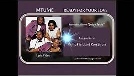 Mtume - Ready For Your Love -Lyric Video (writers: Phil Field & Ron Sirois)