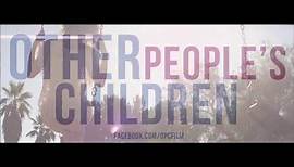Other People's Children - Trailer