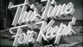 This Time For Keeps 1942 Original Trailer