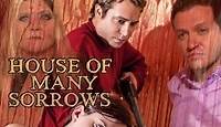 Película: House of Many Sorrows