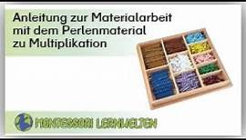 Anleitung zur Materialarbeit: Perlenmaterial zur Multiplikation von Montessori