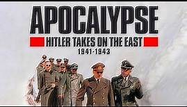 Apocalypse 🟥 Hitler Takes On The East 1941 - 1943 🟥 Episode 2 - The Decisive Fight