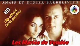 Les Mariés de Vendée - Didier Barbelivien et Anaïs (Paroles)