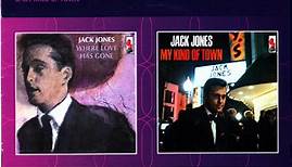 Jack Jones - Where Love Has Gone / My Kind Of Town
