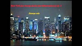 NEW YORK JAZZ LOUNGE-FUNKY JAZZ (MASTERPIECES) VOL 3 Jimmys Mix