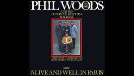 Phil Woods and His European Rhythm Machine ‎– Alive and Well in Paris (1968)