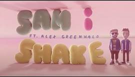 Sam i - Shake (feat. Alex Greenwald) (Official Lyric video)