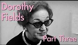 Dorothy Fields (PART 3/3) | Wild Women of Song