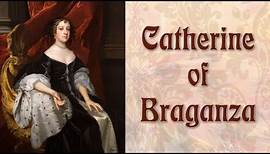 Catherine of Braganza Queen consort of Charles II of England Narrated