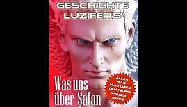 Die Wahrheit über Luzifer - Wer ist er wirklich? Alles was du über Satan und den Teufel wissen musst