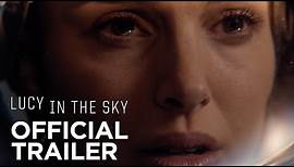 LUCY IN THE SKY | Official Trailer | FOX Searchlight