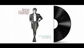 Anne Murray - Now And Forever (You And Me) [Remastered]