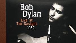Bob Dylan - Live At The Gaslight 1962