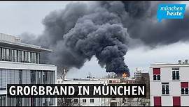 Großbrand in München | münchen heute