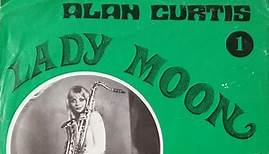 Alan Curtis - Lady Moon