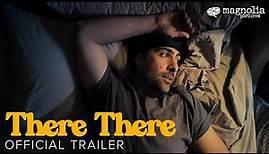 There There - Official Trailer | Jason Schwartzman, Lili Taylor, Lennie James, Molly Gordon