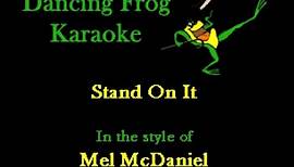 Mel McDaniel - Stand On It (Karaoke) - Dancing Frog Karaoke