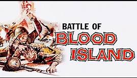 THE BATTLE OF BLOOD ISLAND (1960) | Legendary World War II Film Directed By Joel Rapp | FULL MOVIE