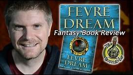 ‘Fevre Dream’ by George R. R. Martin: Fantasy Book Review