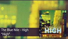 The Blue Nile - High (Official Audio)