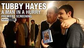 Tubby Hayes - A Man in a Hurry - Premiere Screening