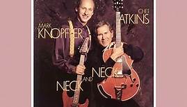 Neck and Neck 1990 Mark Knopfler & Chet Atkins