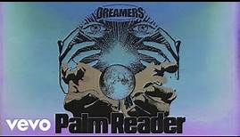 DREAMERS, Big Boi, UPSAHL - Palm Reader (Audio Only) ft. UPSAHL